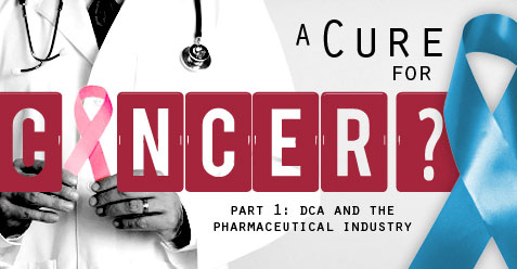 A cure for cancer: DCA and the pharmaceutical industry